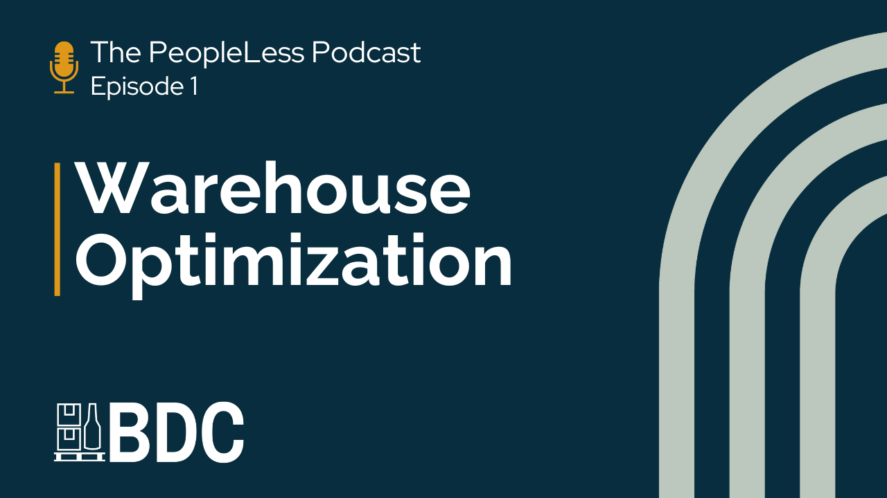 Podcast cover image for "The PeopleLess Podcast Episode 1" titled "Warehouse Optimization" by BDC, featuring bold text on a dark background with stylized curved lines on the right.